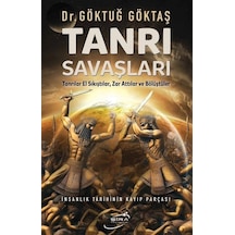 Tanrı Savaşları - İnsanlık Tarihinin Kayıp Parçası - Göktuğ Göktaş - Şira Yayınları