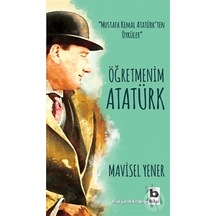 Bilgi Yayınları Öğretmenim Atatürk