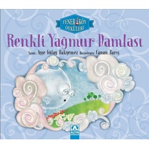 Renkli Yağmur Damlası - Ayşe Gülay Hakyemez - Altın Kitaplar