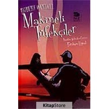 Makineli Tüfekçiler - Robert Westall - İmge Kitabevi