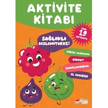 Sağlıklı Besleniyoruz! Aktivite Kitabı - Tam 19 Aktivite- Universal Müzik