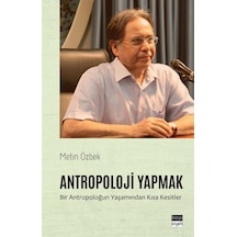 Antropoloji Yapmak / Metin Özbek