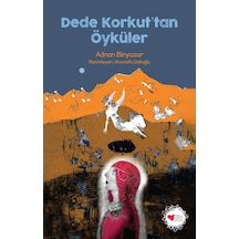 Dede Korkut'tan Öyküler - Adnan Binyazar - Can Çocuk Yayınları