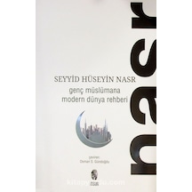 Seyyid Hüseyin Nasr  - Genç Müslümana Modern Dünya Rehberi  - Seyyid Hüseyin Nasr  - İnsan Yayınları