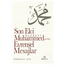 Son Elçi Hz. Muhammed (sav)den Evrensel Mesajlar / Ramazan Işık 9786057619884