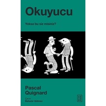 Okuyucu / Pascal Quignard