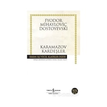 Karamazov Kardeşler - Hasan Ali Yücel Klasikleri - Fyodor Mihayloviç Dostoyevski - İş Bankası Kültür Yayınları