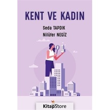 Kent Ve Kadın / Nilüfer Negiz
