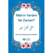 Allah'ın Yardımı Ne Zaman? - Emir Bin Muhammed El-Madari - İ'tisam Yayınları