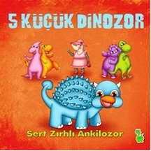 5 Küçük Dinozor - Sert Zırhlı Ankilozor- Yeşil Dinozor