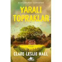 Yaralı Topraklar Clare Leslie Hall / Pegasus Yayınları