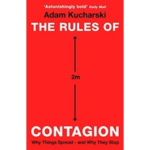 The Rules Of Contagion: Why Things Spread - And Why They Stop
