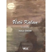 Üstü Kalsın - Hülya Önder - Gülnar Yayınları