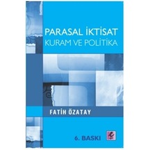 Parasal İktisat - Kuram ve Politika - Fatih Özatay - Efil Yayınevi Yayınları
