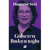 Doğan Kitap Hayatın Sesi Gülseren Budayıcıoğlu
