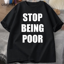Tarzsokak Fakir Olmak Durdurmak Tshirt Kadınlar Rahat Pamuk Baskılı Tişört Y2k Ünlü İlham Grafik T-shir 3000 Siyah