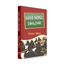 Ders Böyle Dinlenir - Neşet Yayla - Mana Ajans Ders Böyle Dinlenir - Neşet Yayla - Mana Ajans