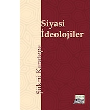 Siyasi İdeolojiler / Prof. Dr. Şükrü Karatepe