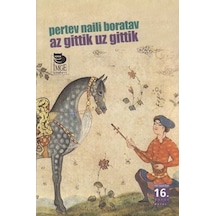 Az Gittik Uz Gittik - Pertev Naili Boratav - İmge Kitabevi