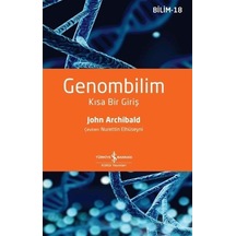 Genombilim  - Kısa Bir Giriş  - John Archibald  - İş Bankası Kültür Yayınları