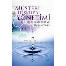 Müşteri İlişkileri Yönetimi-Temel Kavramlar ve Uygulamalar - Beyza Gültekin -  Üzeyir Kement - Nobel Akademik Yayıncılık