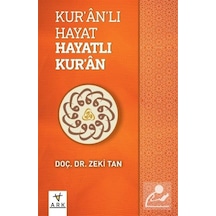 Kur'An'Lı Hayat Hayatlı Kur'An / Doç. Dr. Zeki Tan