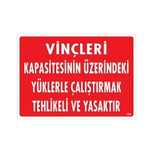 Vinçleri Kapasitesinin Üzerindeki Yüklerle Çalıştırarak Tehlikeli Ve Ya Uyarı Levhası 25x3 - Elwm-286581