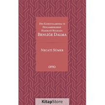 Din Kurucularında ve Peygamberlerde Hakikati Bulmada Benliğe Dalma - Necati Sümer - Otto