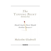 The Tipping Point - Kıvılcım Anı - Malcolm Gladwell - MediaCat Yayıncılık