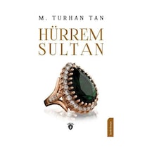 Hürrem Sultan - M. Turhan Tan - Dorlion Yayınevi