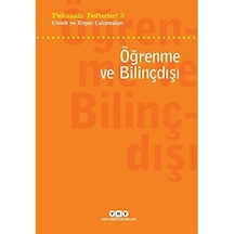 Psikanaliz Defterleri 3 - Çocuk Ve Ergen Çalışmaları / Öğrenme Ve Bilinçdışı