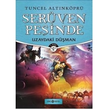 Uzaydaki Düşman-Serüven Peşinde - Tuncel Altınköprü - Genç Hayat