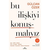 Bu İlişkiyi Konuşmalıyız / Gülcan Özer