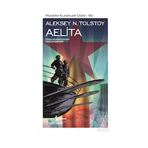 Aelita - Modern Klasikler 161 - Aleksey Nikolayeviç Tolstoy - İş Bankası Kültür Yayınları