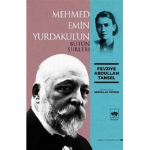 Mehmed Emin Yurdakul'un Bütün Şiirleri - Fevziye Abdullah Tansel - Ötüken Neşriyat