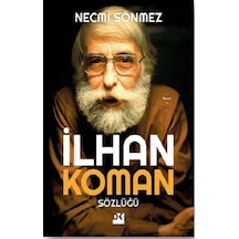 İlhan Koman Sözlüğü - Necmi Sönmez - Doğan Kitap