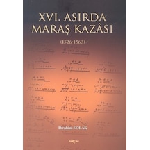 16. Asırda Maraş Kazası  1526  1563  - İbrahim Solak  - Akçağ Yayınları