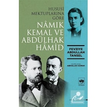 Hususi Mektuplarına Göre Namık Kemal Ve Abdülhak Hamid / Fevzi...