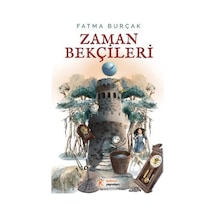 Zaman Bekçileri - Fatma Burçak - Kelime Yayınları