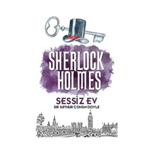 Sherlock Holmes - Sessiz Ev - Sir Arthur Conan Doyle - Halk Kitabevi