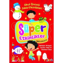 Süper Etkinlikler: Noktaları Birleştir - Okul Öncesi Zeka Etkinlikleri- Bıcırık Yayınları