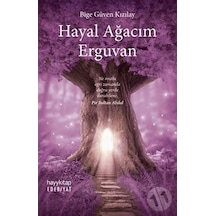 Hayal Ağacım Erguvan - Bige Güven Kızılay - Hayykitap