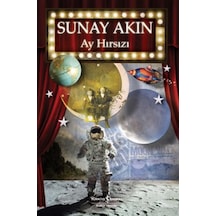 Ay Hırsızı - Sunay Akın - İş Bankası Kültür Yayınları