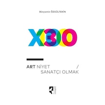 Art Niyet - Sanatçı Olmak - Bünyamin Özgültekin - Hayalperest Yayınevi