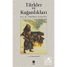 Türkler Ve Kağanlıkları / Prof. Dr. Ömürkul Karayev 9789944425834