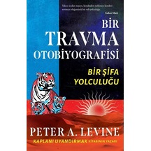 Bir Travma Otobiyografisi / Peter A. Levine