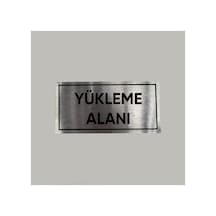 Aluminyum Kapı İsimliği Yükleme Alanı Yazılı Arkası Yapışkanlı 10x20 Cm