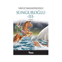 Sunguroğlu 3 - Yavuz Bahadıroğlu - Nesil Yayınları