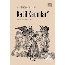 Katil Kadınlar / Alia Trabucco Zeran