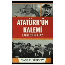 Atatürk'ün Kalemi - Falih Rıfkı Atay / Yaşar Gürsoy